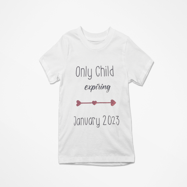 Only Child Expiring T shirt