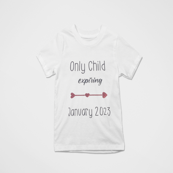 Only Child Expiring T shirt