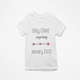 Only Child Expiring T shirt